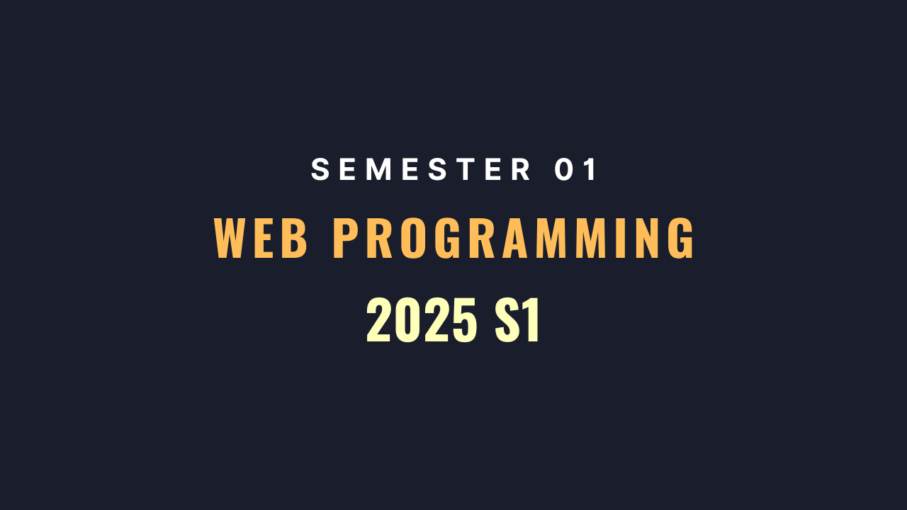 Web Programming -  25S1